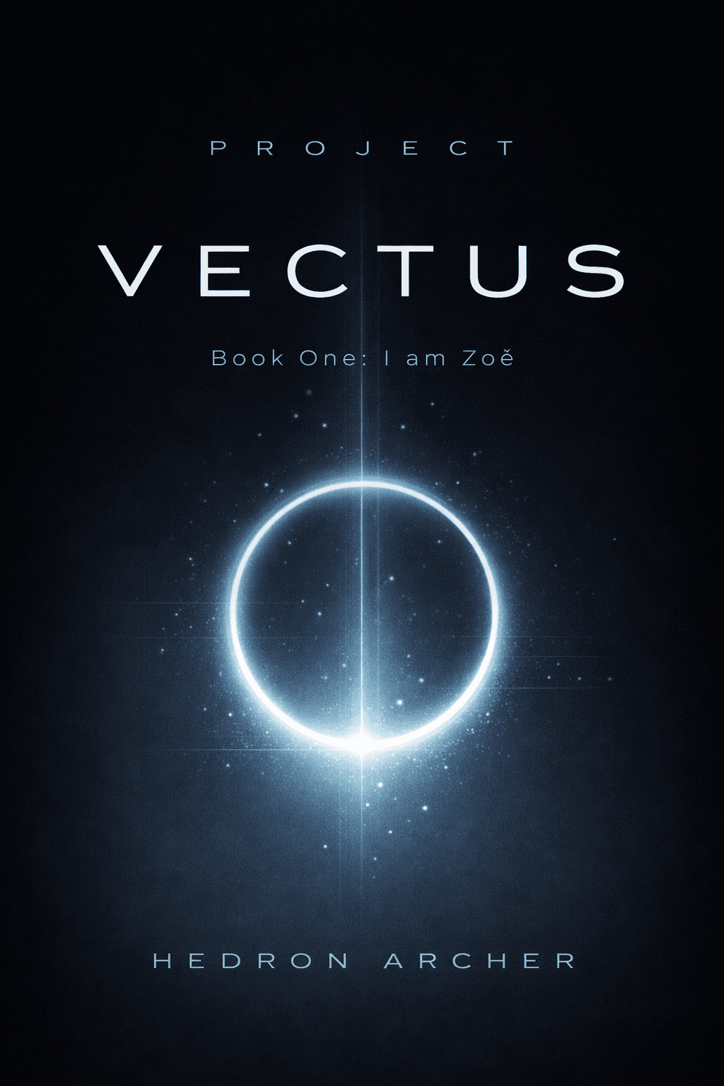 Project Vectus - Book One: I am Zoë cover